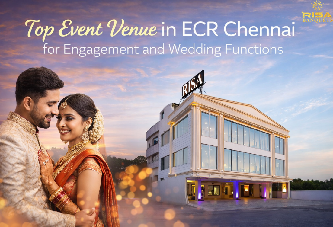 Top ECR Chennai event venue for engagements & weddings – Risa Banquets
