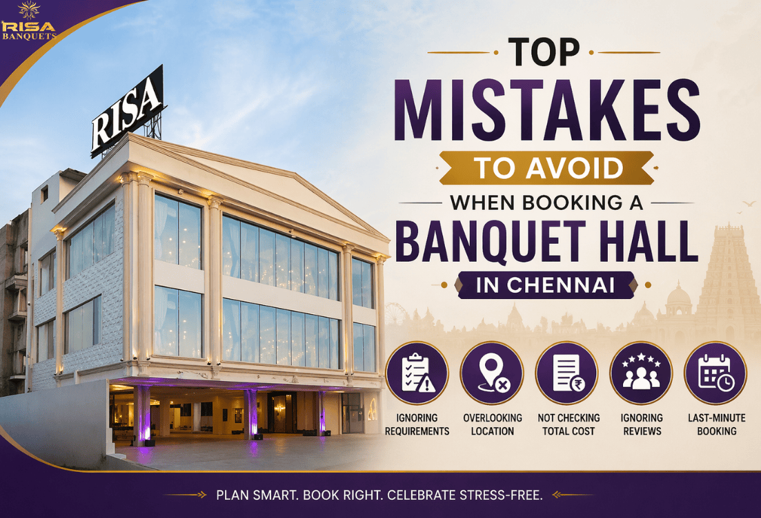 Top Mistakes to Avoid When Booking a Banquet Hall in Chennai
